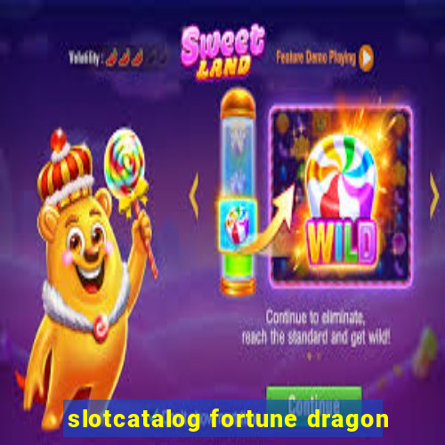 slotcatalog fortune dragon